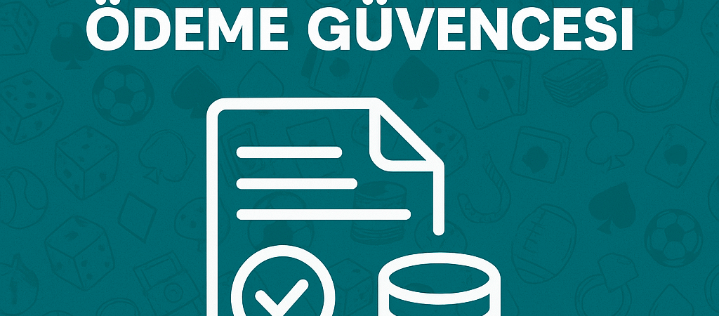 Bahissenin Ödeme Güvencesi
